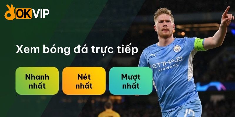 Cách xem bóng đá trực tiếp tại Vebotv cực kỳ đơn giản 