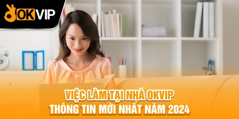 Xu hướng việc làm tại nhà ngày càng nở rộ trên thị trường